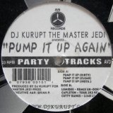 画像: DJ Kurupt The Master Jedi – Pump It Up Again