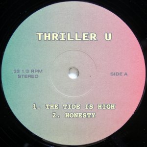 画像: Thriller U – The Tide Is High / Honesty / Ellie My Love / I Believe