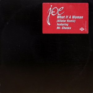 画像: Joe – What If A Woman (Allstar Remix)