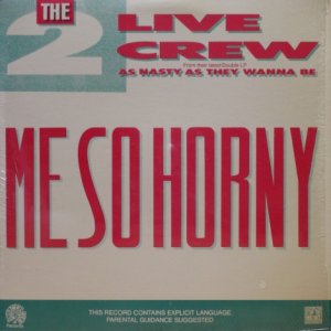 画像: The 2 Live Crew – Me So Horny