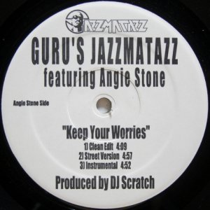 画像: Guru's Jazzmatazz featuring Angie Stone – Keep Your Worries