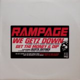 画像: Rampage – We Getz Down / Get The Money And Dip