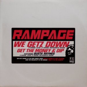 画像: Rampage – We Getz Down / Get The Money And Dip