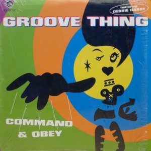 画像: Groove Thing featuring Debbie Harry – Command & Obey