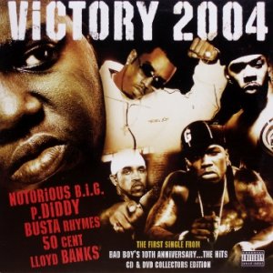 画像: Notorious B.I.G., P. Diddy, Busta Rhymes, 50 Cent & Lloyd Banks – Victory 2004
