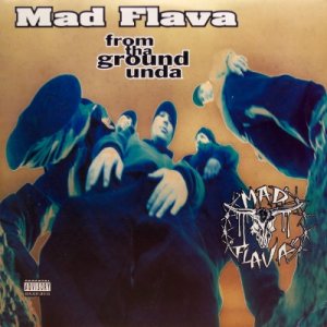 画像: Mad Flava – From Tha Ground Unda