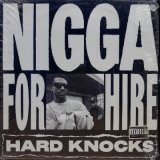 画像: Hard Knocks – Nigga For Hire