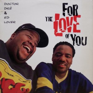 画像: Doctor Dré & Ed Lover – For The Love Of You