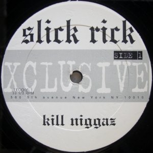 画像: Slick Rick – Kill Niggaz