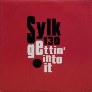 画像: Sylk 130 – Gettin' Into It