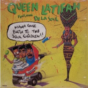 画像: Queen Latifah featuring De La Soul – Mama Gave Birth To The Soul Children