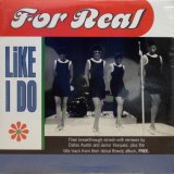 画像: For Real – Like I Do