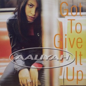 画像: Aaliyah – Got To Give It Up