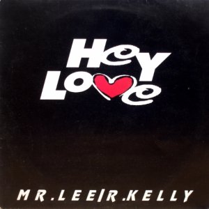 画像: Mr. Lee / R. Kelly – Hey Love