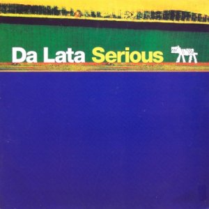 画像: Da Lata – Serious