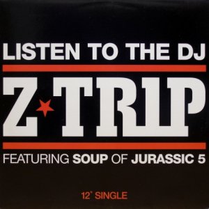 画像: Z-Trip – Listen To The DJ