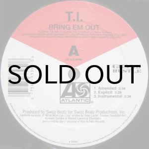 画像: T.I. – Bring Em Out / You Don't Know Me