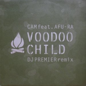 画像: Cam feat. Afu-Ra – Voodoo Child (DJ Premier Remix)
