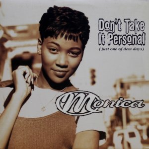 画像: Monica – Don't Take It Personal (Just One Of Dem Days)