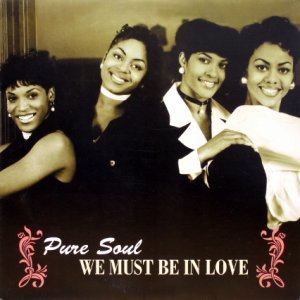 画像: Pure Soul – We Must Be In Love