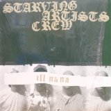 画像: Starving Artists Crew – Ill Na Na & Five Day Trippin'