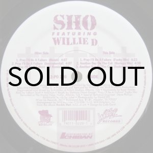 画像: Sho featuring Willie D – Pray I'll Be A Failure