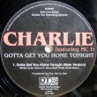 画像1: Charlie featuring MCD – Gotta Get You Home Tonight