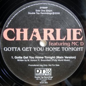 画像: Charlie featuring MCD – Gotta Get You Home Tonight