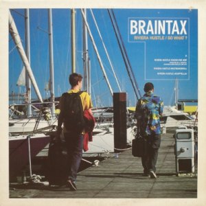画像: Braintax – Riviera Hustle / So What?