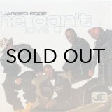 画像: JAGGED EDGE / HE CAN'T LOVE U