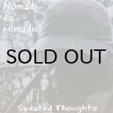 画像: NOMAD DA NOMADIC / SEDATED THOUGHTS