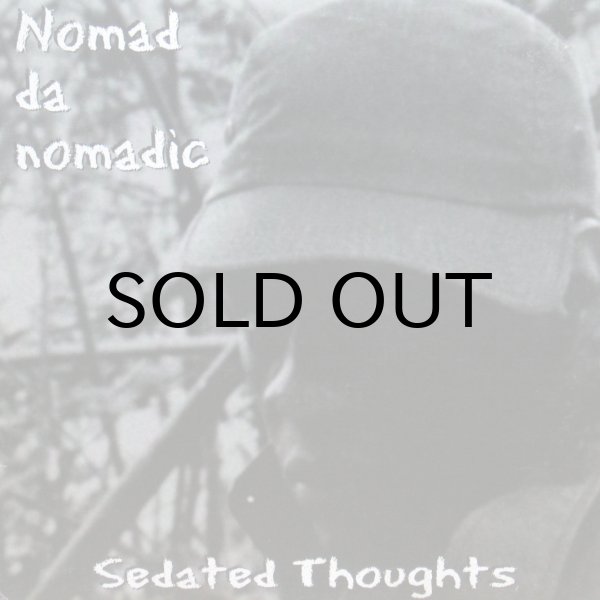 画像1: NOMAD DA NOMADIC / SEDATED THOUGHTS