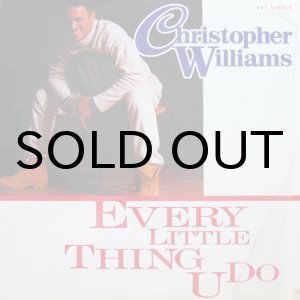 画像: CHRISTOPHER WILLIAMS / EVERY LITTLE THING U DO