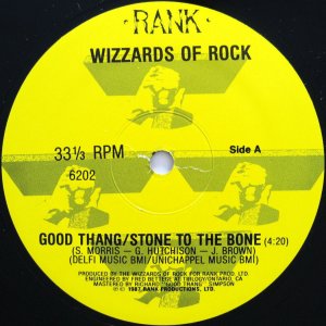 画像: WIZZARDS OF ROCK / GOOD THANG/STONE TO THE BONE