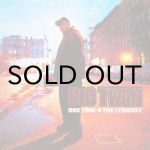 画像: BIG TWAN / ONE TIME 4 THE LYRICIST