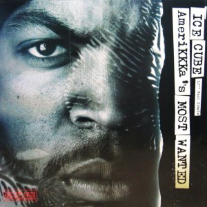 画像: ICE CUBE / AMERIKKKA'S MOST WANTED