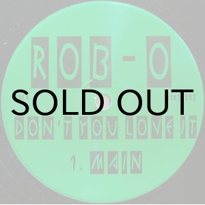 画像: ROB-O / DON'T YOU LOVE IT