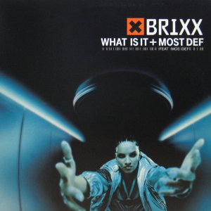 画像: BRIXX / WHAT IS IT!? & MOST DEF