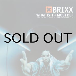 画像: BRIXX / WHAT IS IT!? & MOST DEF
