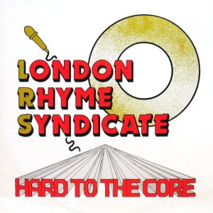 画像: LONDON RHYME SYNDICATE / HARD TO THE CORE