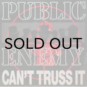 画像: PUBLIC ENEMY / CAN'T TRUSS IT