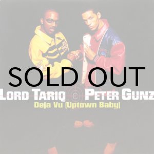 画像: LORD TARIQ & PETER GUNZ / DEJA VU（UPTOWN BABY）