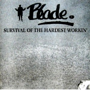 画像: BLADE / SURVIVAL OF THE HARDEST WORKIN'