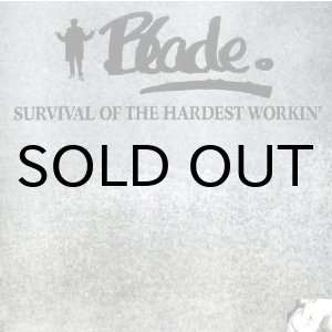画像: BLADE / SURVIVAL OF THE HARDEST WORKIN'