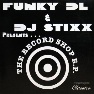 画像: FUNKY DL & DJ STIXX / THE RECORD SHOP E.P.