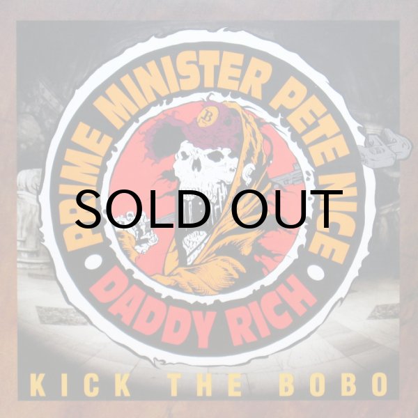 画像1: PRIME MINISTER PETE NICE & DADDY RICH / KICK THE BOBO