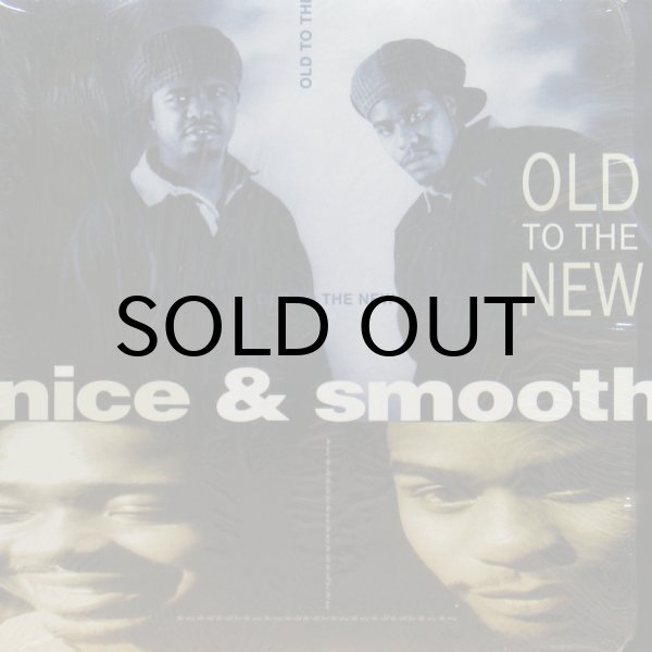 画像1: NICE & SMOOTH / OLD TO THE NEW