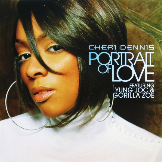 画像1: Cheri Dennis / Portrait Of Love featuring Young Joc & Gorilla Zoe