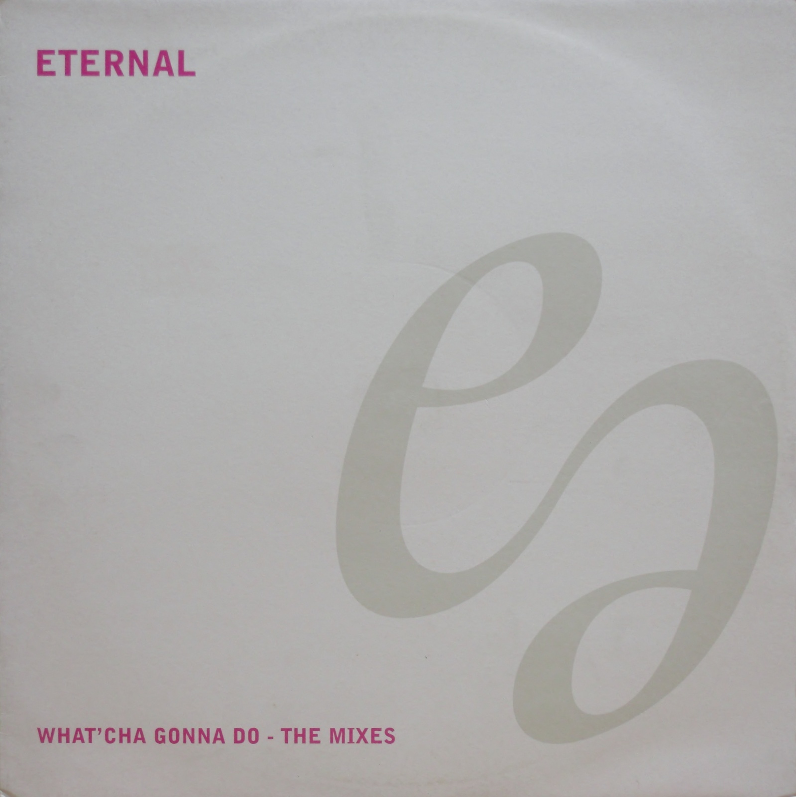 画像1: Eternal – What'Cha Gonna Do - The Mixes